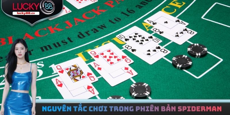 Xì Dách Spiderman - Phiên Bản Game Bài Săn Jackpot Tiền Tỷ