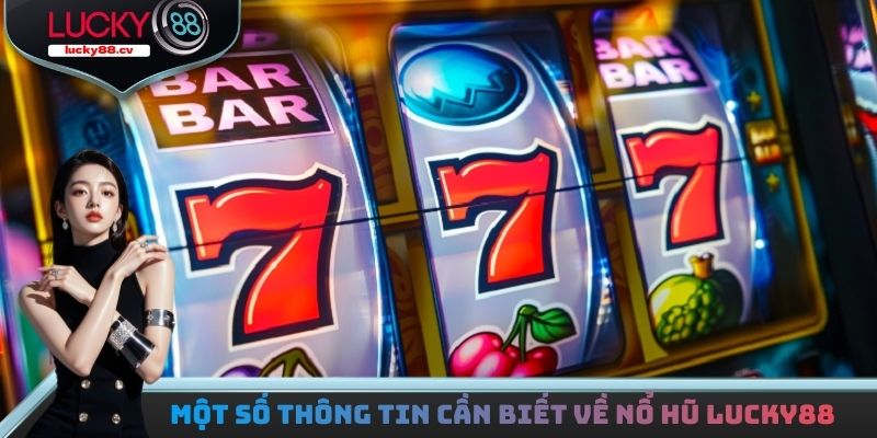 Nổ Hũ LUCKY88 - Sân Chơi Đổi Thưởng Uy Tín Đẳng Cấp Nhất
