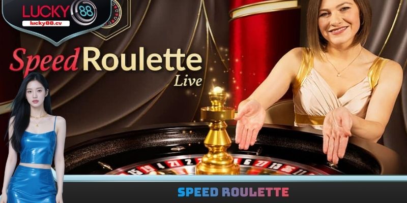 Speed Roulette - Trải Nghiệm Giải Trí Tốc Độ Cao Hấp Dẫn