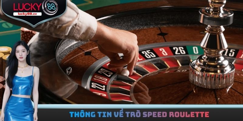 Speed Roulette - Trải Nghiệm Giải Trí Tốc Độ Cao Hấp Dẫn