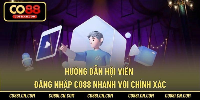 Đăng Nhập CO88 Không Khó Cho Bet Thủ Mới Chơi Cá Cược