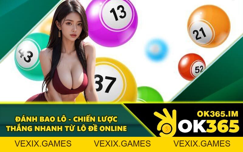 Đánh Bao Lô - Chiến Lược Thắng Nhanh Từ Lô Đề Online