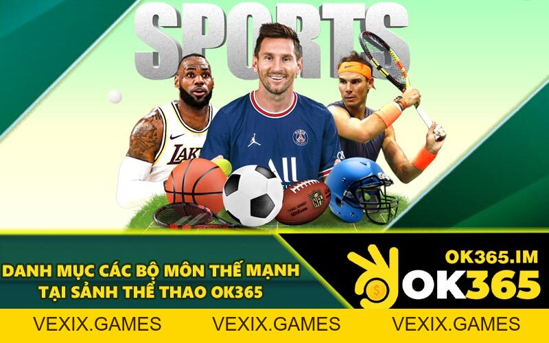 Thể Thao OK365 - Nắm Bắt Kèo Cược Chuẩn Xác Từng Giây