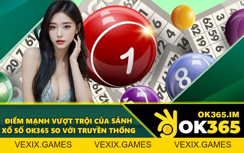 Xổ Số OK365 - Rinh Quà Khủng Giá Trị Mỗi Kỳ Quay