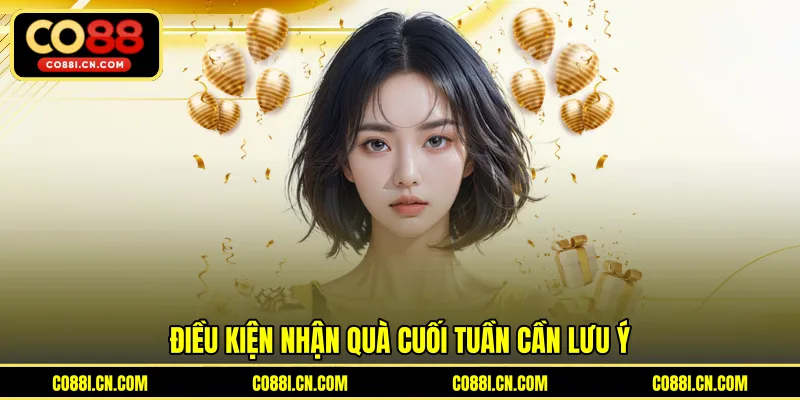 Co88 Thưởng Cuối Tuần - Bí Quyết Nhận Ưu Đãi Giá Trị Cao Nhất