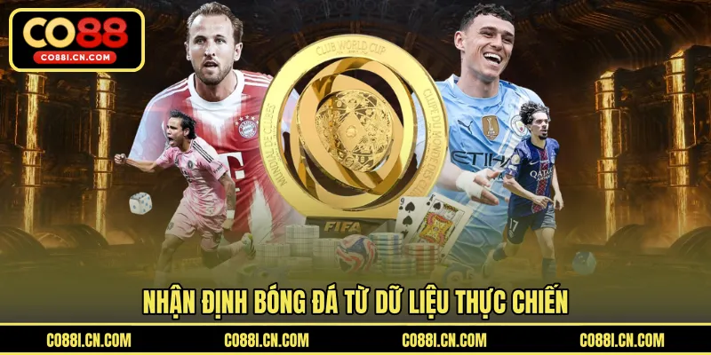 Nhận Định Bóng Đá - Cập Nhật Trước Những Trận Tâm Điểm